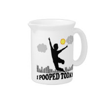 I Pooped Today Beverage Pitchers