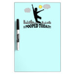 I Pooped Today Dry-Erase Whiteboard