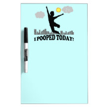 I Pooped Today Dry-Erase Whiteboard