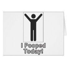 I pooped today greeting cards