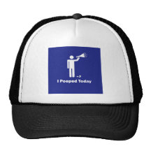 I Pooped Today Hat