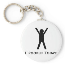 I Pooped Today Keychains