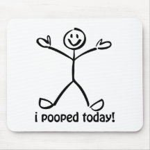 I Pooped Today Mousepads