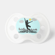 I Pooped Today Pacifiers
