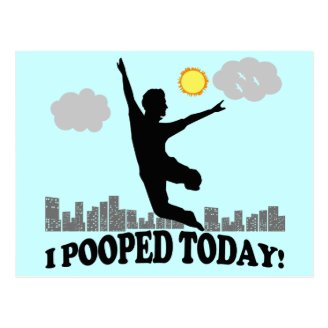 I Pooped Today Post Cards