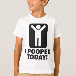 tshirt i pooped today