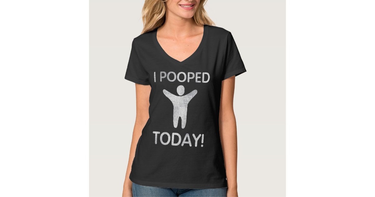 tshirt i pooped today