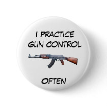 I Practice Gun Control, Often (AK-47) buttons by bookseller I Practice Gun Control, Often (AK-47) buttons