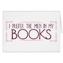 I Prefer the Men in my Books Cards