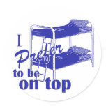 I Prefer To Be on Top Round Stickers