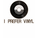 I Prefer Vinyl T-Shirt - Customized