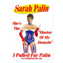 I Pulled For Palin - Master Of My Domain Poster posters by monkeyclown I Pulled For Palin - Master Of My Domain Poster posters