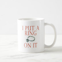 I Put a Ring on It Groom Engagement Coffee Mug