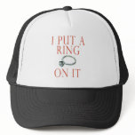 I Put a Ring on It Groom Engagement Mesh Hats