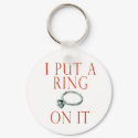 I Put a Ring on It Groom Engagement keychain