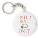 I Put a Ring on It Groom Engagement Key Chain