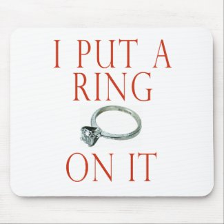 I Put a Ring on It Groom Engagement mousepad