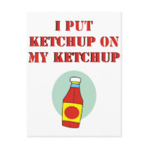 I Put Ketchup on My Ketchup postcards by JustJokingGifts I Put Ketchup on My Ketchup postcards