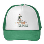 I Put Out For Birds (little boy) Trucker Hats