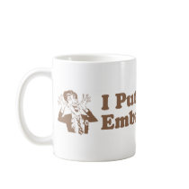 I Put The Ass In Embarassment mugs