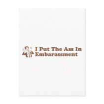 I Put The Ass In Embarassment postcards