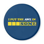 I Put the Awe In Awesome