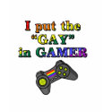 I put the GAY in Gamer t-shirts by megedsh I put the GAY in Gamer t-shirts