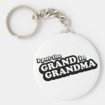 I put the "Grand" in Grandma Keychain