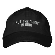 I put the "high" in ohio embroidered hats by funnycustomtshirts I put the "high" in ohio embroidered hats