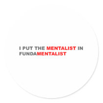 I Put The Mentalist In Fundamentalist stickers by CarbonClothing I Put The Mentalist In Fundamentalist stickers