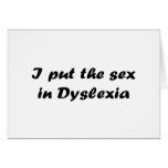 I Put The Sex In Dyslexia Cards