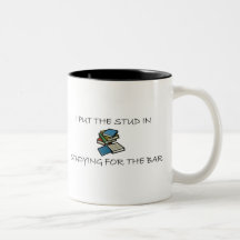 I Put The Stud In Studying For The Bar Coffee Mugs