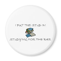I Put The Stud In Studying For The Bar Magnet