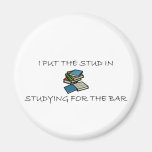I Put The Stud In Studying For The Bar Magnet