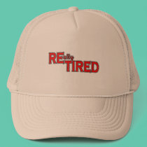I Put the Tired in Retired Funny Retirement Tee hats
