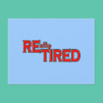 I Put the Tired in Retired Funny Retirement Tee postcards