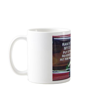 I ran into my ex! mug by WTFBlog