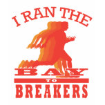 I ran the Bay to Breakers Shirts
