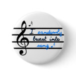 I Randomly Burst into Song Button