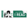 I Read Bumper Sticker
