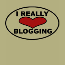 I Really Love Blogging t-shirts