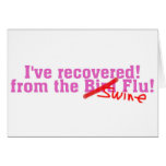 I Recovered from the Bird no Swine Flu Greeting Cards