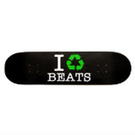 I Recycle Beats Skateboard Decks