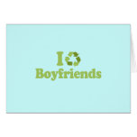 I recycle boyfriends cards
