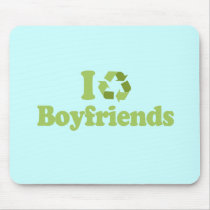 I recycle boyfriends mousepads