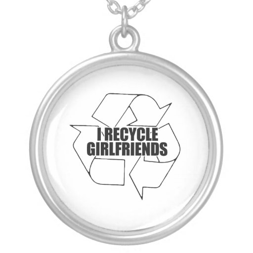 I recycle girlfriends jewelry