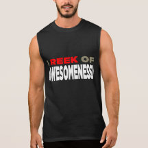 "I REEK OF AWESOMENESS!" PMA Design Shirts