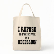 I REFUSE TO PARTICIPATE IN A RECESSION bags by MAMAMANDA I REFUSE TO PARTICIPATE IN A RECESSION bags