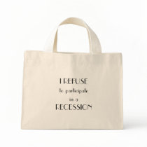 I REFUSE to participate in a RECESSION bags by MAMAMANDA I REFUSE to participate in a RECESSION bags