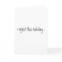 I Reject This Holiday card by FunkyCatStudio I Reject This Holiday card